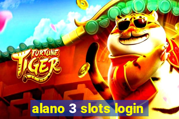 alano 3 slots login